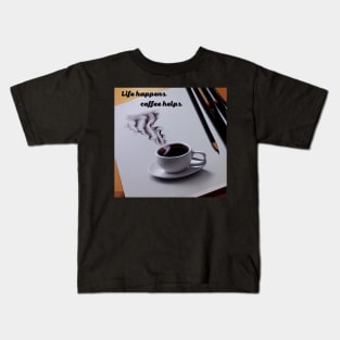 coffee helps Kids T-Shirt